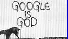 Google is God 3